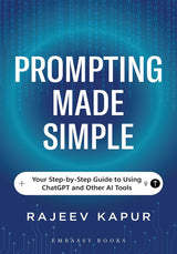 Prompting Made Simple: Your Step-by-Step Guide to Using ChatGPT and Other AI Tools - Retail Maharaj