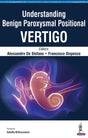 UNDERSTANDING BENIGN PAROXYSMAL POSITIONAL VERTIGO - Retail Maharaj
