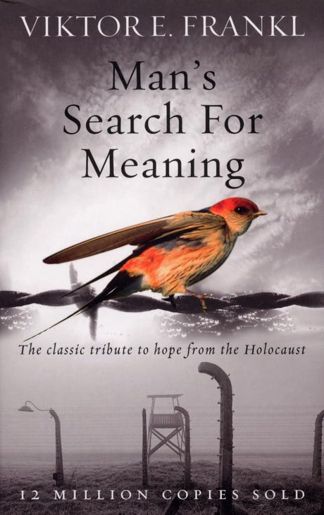 Man's Search For Meaning: The classic tribute to hope from the Holocaust - Retail Maharaj