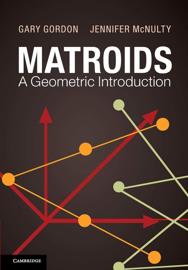 Matroids: A Geometric Introduction - Retail Maharaj