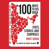 100 Ways to See India: Stats, Stories, and Surprises - Retail Maharaj