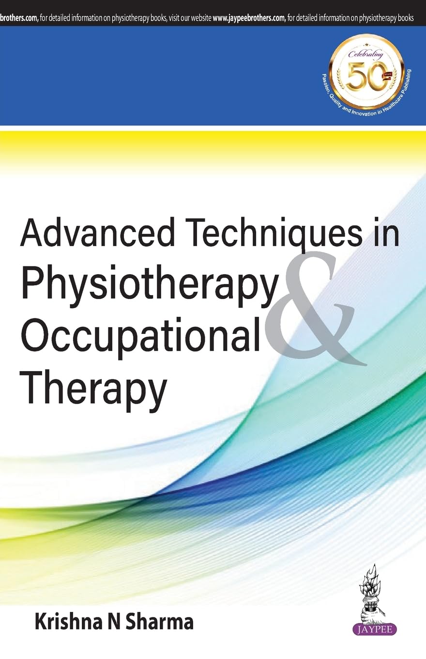 Advances Techniques in Physiotherapy and Occupational Therapy - Retail Maharaj
