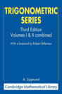 Trigonometric Series: Volumes I & II Combines: 1&2 (Cambridge Mathematical Library) - Retail Maharaj