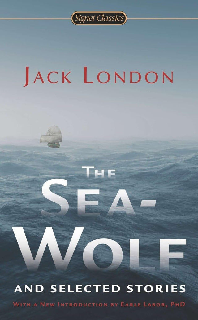 The Sea-Wolf and Selected Stories (Signet Classics) - Retail Maharaj