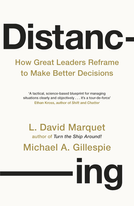 Distancing: How Great Leaders Reframe to Make Better Decisions - Retail Maharaj