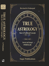 True Astrology Basic & Traditional Concepts By S. P. Khullar - Retail Maharaj