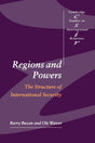 Regions and Powers: The Structure of International Security: 91 (Cambridge Studies in International Relations) - Retail Maharaj
