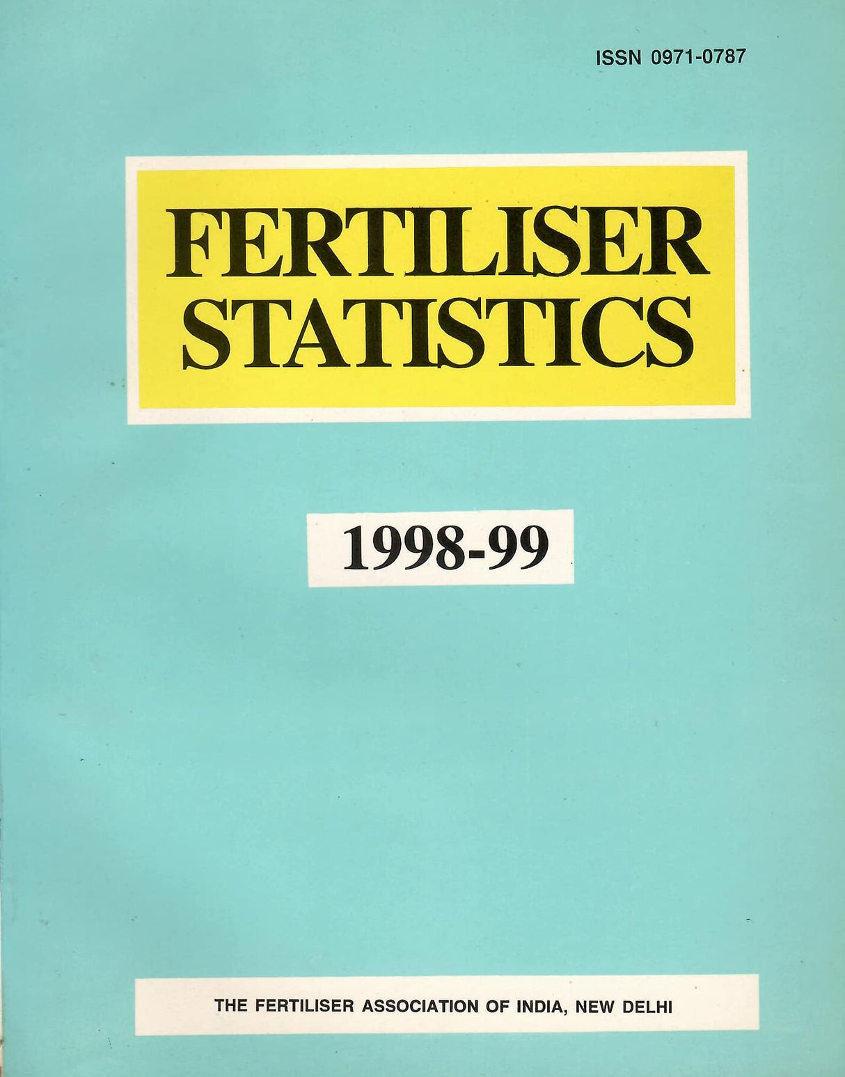 Fertiliser Statistics 1998-99 [Paperback] The Fertiliser Association of India