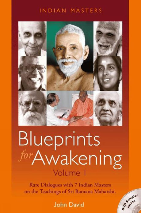 Blueprints for Awakening -- Indian Masters (Volume 1): Rare Dialogues with 7 Indian Masters on the Teachings of Sri Ramana Maharshi - Retail Maharaj