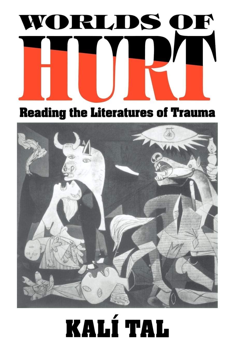 Worlds of Hurt: Reading the Literatures of Trauma - Retail Maharaj