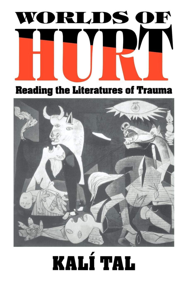 Worlds of Hurt: Reading the Literatures of Trauma - Retail Maharaj