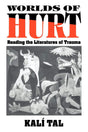Worlds of Hurt: Reading the Literatures of Trauma - Retail Maharaj