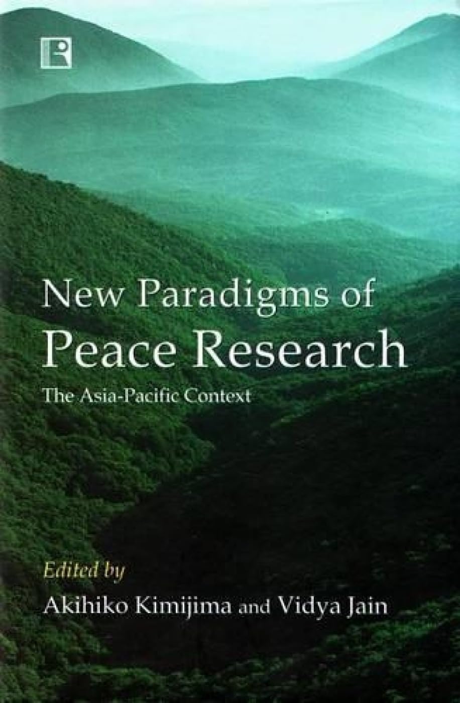 New Paradigms of Peace Research: The Asia-pacific Context - Retail Maharaj