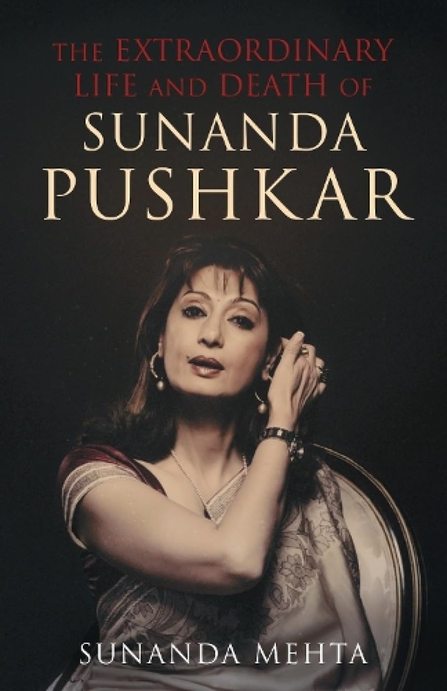 The Extraordinary Life and Death of Sunanda Pushkar - Retail Maharaj