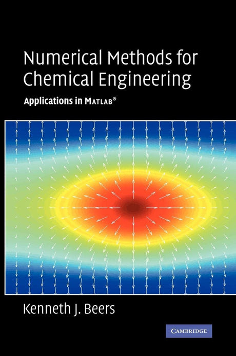 Numerical Methods for Chemical Engineering: Applications in MATLAB - Retail Maharaj