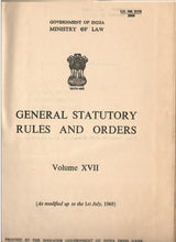 General Statutory Rules and Orders - Volume XVII (As modified up to the 1st July, 1968) [Hardcover] Ministry of Law