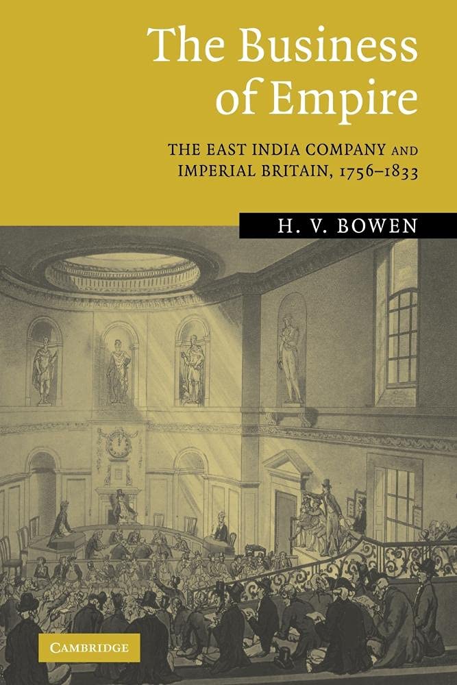 The Business of Empire: The East India Company and Imperial Britain, 1756–1833 - Retail Maharaj