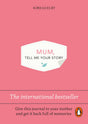 Mum, Tell Me Your Story: The original give & get back book - Retail Maharaj