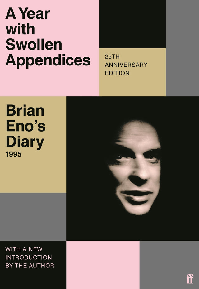 A Year with Swollen Appendices: Brian Eno's Diary - Retail Maharaj
