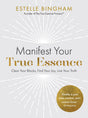 Manifest Your True Essence: Clear Your Blocks, Find Your Joy, Live Your Truth - Retail Maharaj