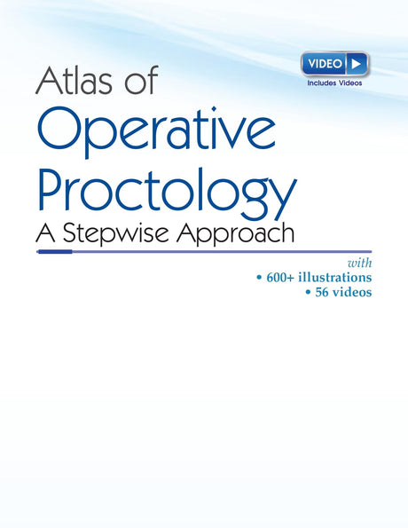 Atlas Of Operative Proctology A Stepwise Approach (Hb 2024) - Retail Maharaj