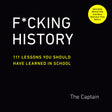 F*cking History: 111 Lessons You Should Have Learned in School - Retail Maharaj