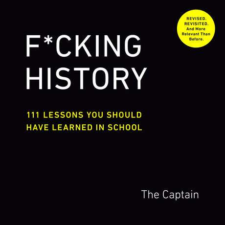 F*cking History: 111 Lessons You Should Have Learned in School - Retail Maharaj