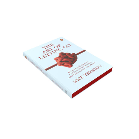 The Art of Letting Go: Move Beyond the Hurt, Find Emotional Freedom and Restore Your Inner Peace - Retail Maharaj