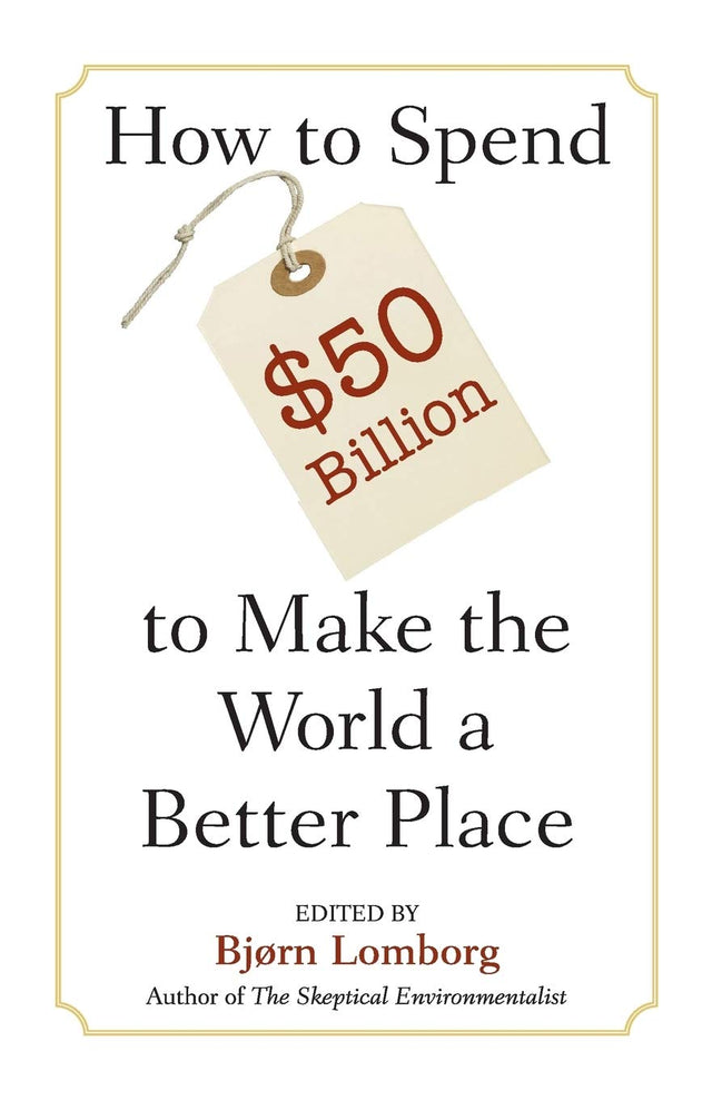 HOW TO SPEND $50 BILLION TO MAKE THE WORLD A - Retail Maharaj