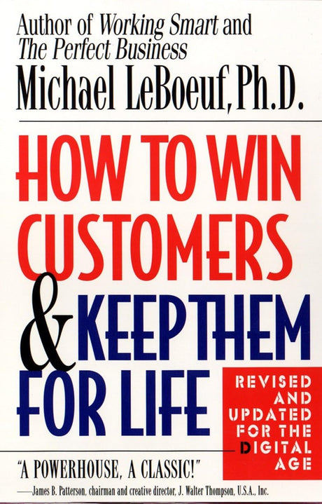 How to Win Customers and Keep Them for Life, Revised Edition: Revised and Updated for the Digital Age - Retail Maharaj