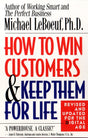 How to Win Customers and Keep Them for Life, Revised Edition: Revised and Updated for the Digital Age - Retail Maharaj