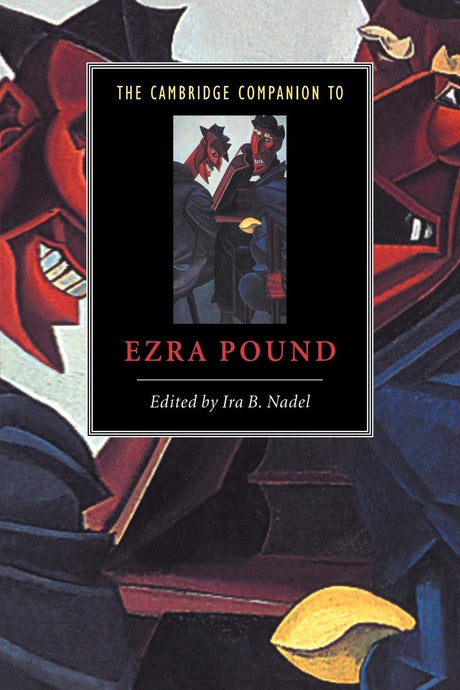 The Cambridge Companion to Ezra Pound (Cambridge Companions to Literature) - Retail Maharaj