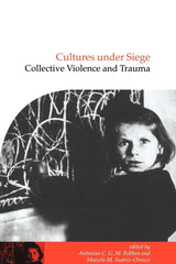 Cultures Under Siege: Collective Violence and Trauma - Retail Maharaj