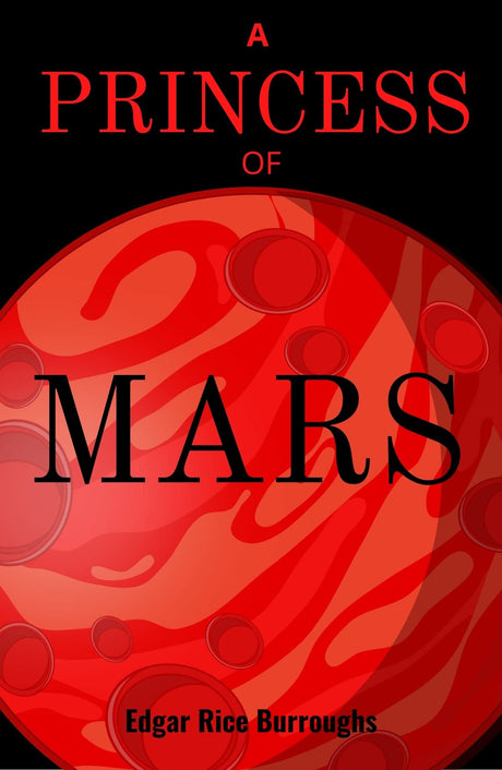 A Princess of Mars: 1 - Retail Maharaj
