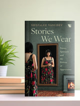 Stories We Wear: Status, Spectacle and the Politics of Appearance - Retail Maharaj