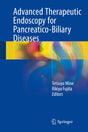 Advanced Therapeutic Endoscopy for Pancreatico-Biliary Diseases - Retail Maharaj