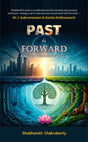 PAST is FORWARD – A Journey Back to Heal the Future - Retail Maharaj