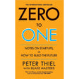Zero to One: Notes on Start Ups, or How to Build the Future | International Bestseller by Peter Thiel and Blake Masters - Retail Maharaj
