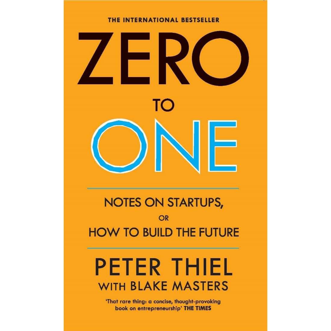 Zero to One: Notes on Start Ups, or How to Build the Future | International Bestseller by Peter Thiel and Blake Masters - Retail Maharaj