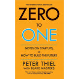 Zero to One: Notes on Start Ups, or How to Build the Future | International Bestseller by Peter Thiel and Blake Masters - Retail Maharaj