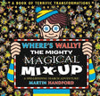 Where's Wally? The Mighty Magical Mix-Up: From the bestselling original search-and-find series, the perfect gift for all ages - packed with puzzles ... aliens, dinosaurs, dragons and more! - Retail Maharaj