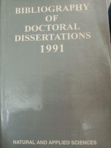 Bibliography of Doctoral Dissertations1991 - Natural And Applied Sciences