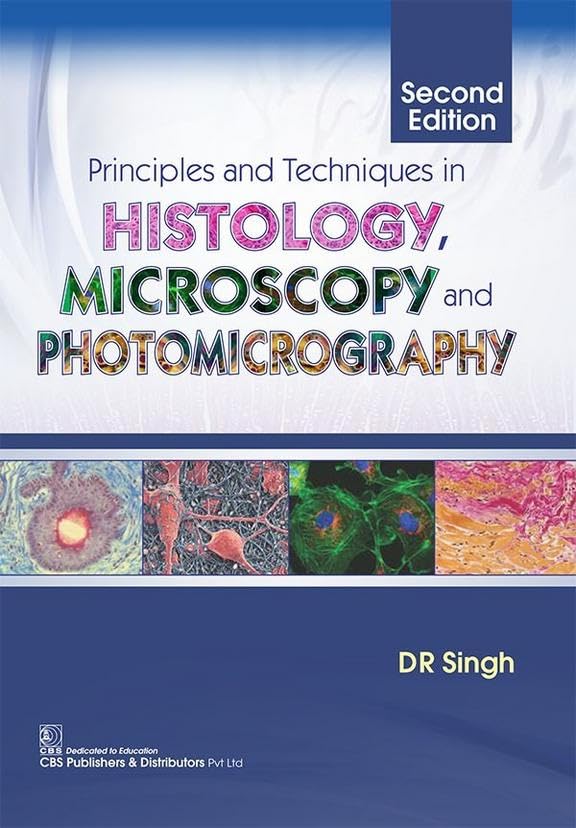 Principles And Techniques In Histology Microscopy And Photomicrography 2Ed (Pb 2022) - Retail Maharaj
