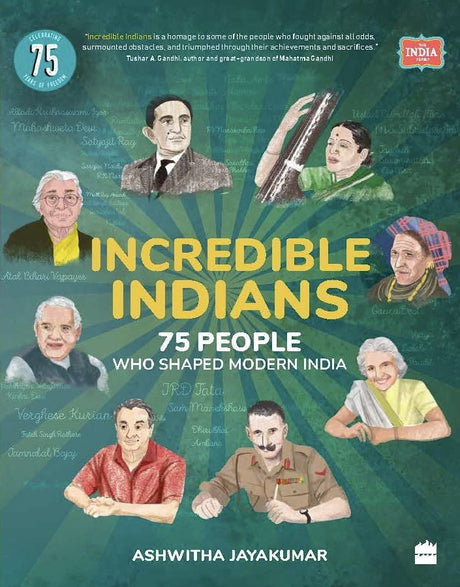Incredible Indians: 75 People Who Shaped Modern India - Retail Maharaj