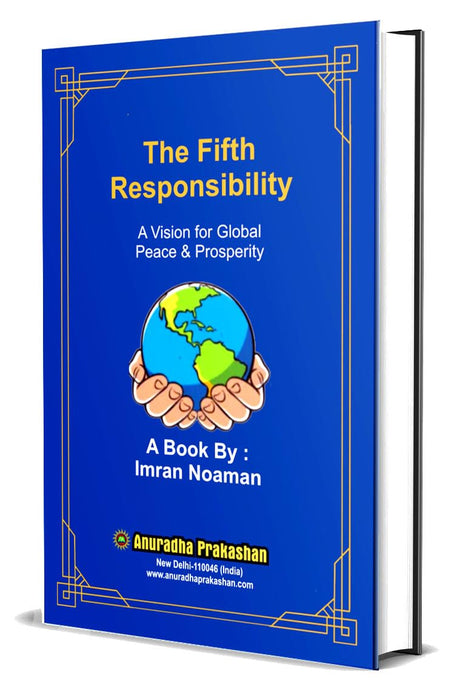 The Fifth Responsibility A Vision for Global Peace & Prosperity - Retail Maharaj