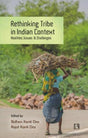 Rethinking Tribe in Indian Context: Realities, Issues & Challenges - Retail Maharaj