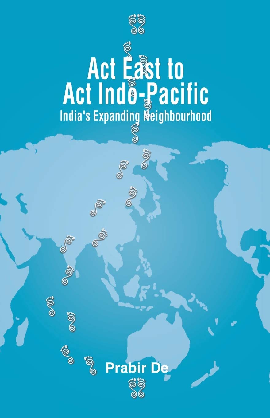 Act East to Act Indo-Pacific: India's Expanding Neighbourhood - Retail Maharaj