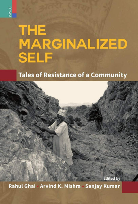 The Marginalized Self : Tales of Resistance of a Community - Retail Maharaj