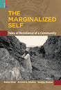 The Marginalized Self : Tales of Resistance of a Community - Retail Maharaj