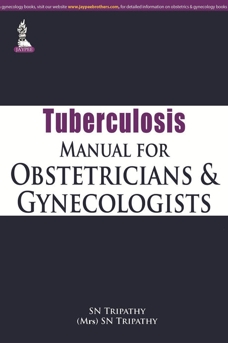 TUBERCULOSIS MANUAL FOR OBSTETRICIANS AND GYNECOLOGISTS - Retail Maharaj